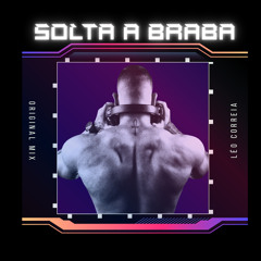 Léo Correia- Solta a Braba (Original Mix) FREE DL