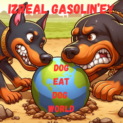 Dog Eat, Dog World