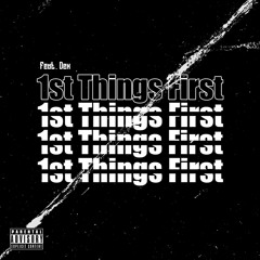 Dex - 1st Things First (Official Audio)