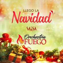 Llego La Navidad - Orchestra Fuego