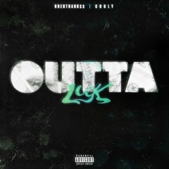 OUTTA LUCK ( BRENTBANK$$ FT COOLY)