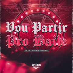 VOU PARTIR PRO BAILE