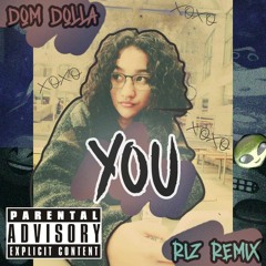 Dom Dolla - You (Riz Remix)