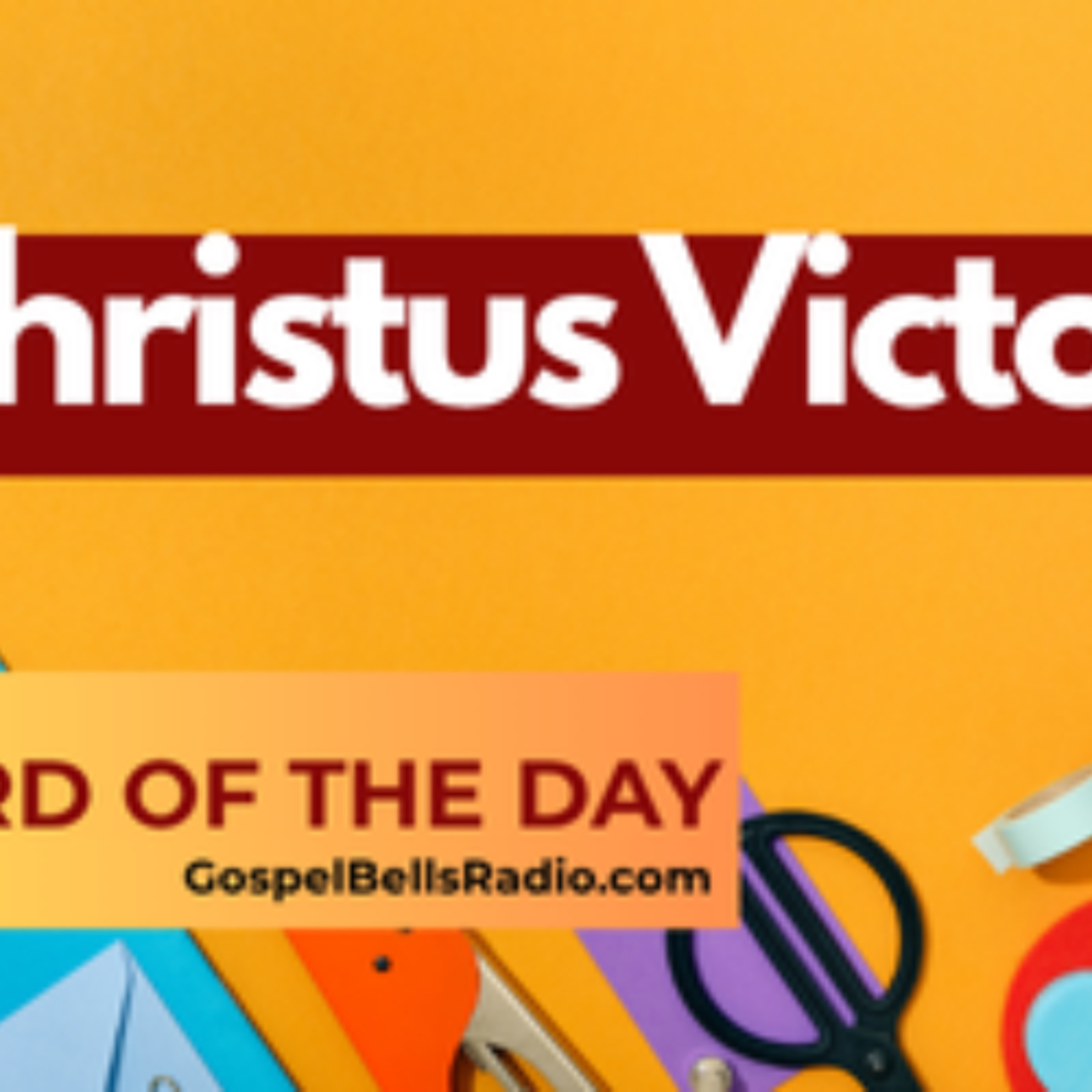 Word of the Day | CHRISTUS VICTOR episode artwork