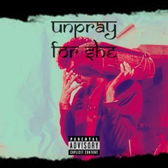 Unpray For She
