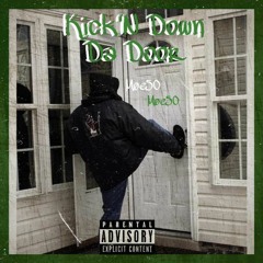 Moe50 - Kick'N Down da door (Prod. Mikemadethe808s)