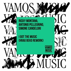 Ricky Montana, Antonio Pellegrino, Simone Candelori - I Got The Music (Hrag Beko Remix)