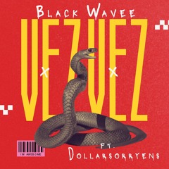 VEZ VEZ + DOLLARSORRYENS (p.Greenx)