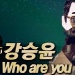 [CLEAN VER.] KOMS "WHO ARE YOU" - KANG SEUNGYOON