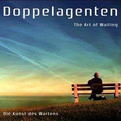Doppelagenten - The Art Of Waiting
