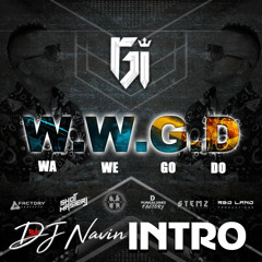 GI - Wa We Go Do (DJ NAVIN INTRO) Chutney Soca 2022