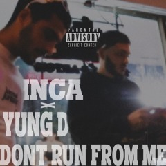 Don't Run From Me Ft. Yung D [Latest Trends Remix]