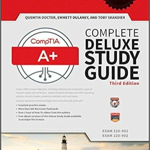 Books⚡️Download❤️ CompTIA A+ Complete Deluxe Study Guide: Exams 220-901 and 220-902 Full Ebook