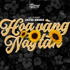 LiL Z Poet - HOA VÀNG NAY TÀN (Jayzi Remix)