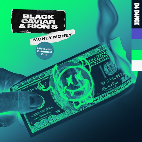 Black Caviar & Rion S - Money Money (MistaJam Extended Dub)