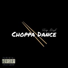 "Choppa Dance"