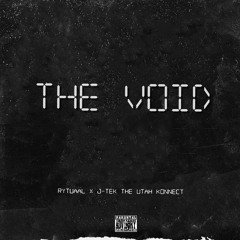 The Void-rytuaal feat. j-tek the utah konnect