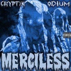 CRYPT1K x ODIUM- Merciless (Prod. CRYPT1K)