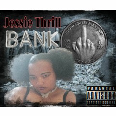 Bank By: Jessie Thrill
