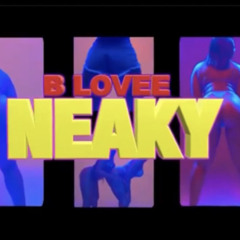 B-lovee- “Neaky” sped up-