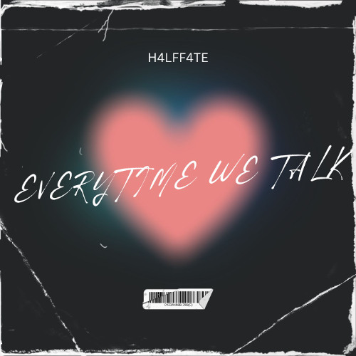 EVERYTIME WE TALK - H4LFF4ATE 🦋 (prod. KEWAN)