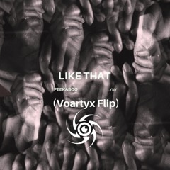 Lyny X Peekaboo - Like That (Voartyx Flip)