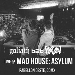 Goliath b2b Hxlow - Live @ Mad House: Asylum