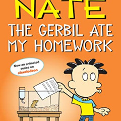 Read PDF 📕 Big Nate: The Gerbil Ate My Homework (Volume 23) by  Lincoln Peirce [KIND