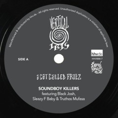 Soundboy Killers feat. Black Josh, Sleazy F Baby & Truthos Mufasa