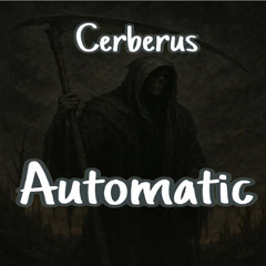 Cerberus - Automatic