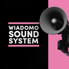 Wiadomo Sound System - Get Up