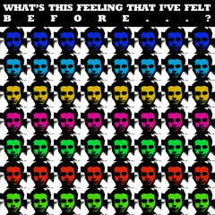 What's This Feeling That I've Felt Before...?