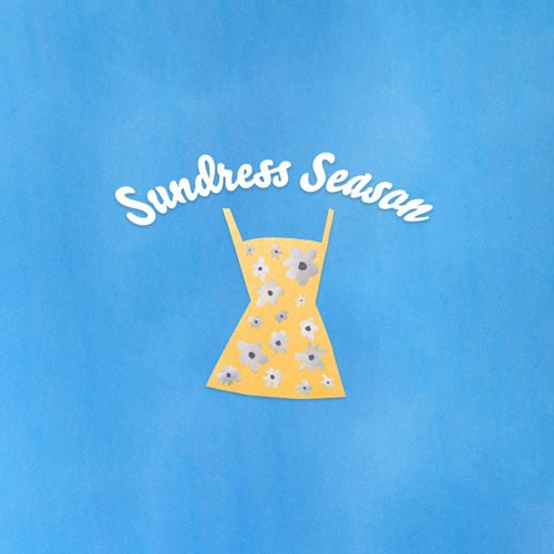 Sundress Season