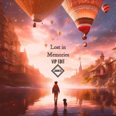 Lost In Memories - VIP edit Extended.wav