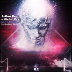 Arthur Keen & Michal Czyz - Mind Control ( Out Of Control Mix )