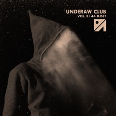 Underaw Club Vol.3 Minimal Techno Set Mix 44