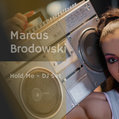 Marcus Brodowski - Hold Me DJ SET