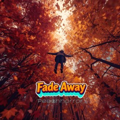 Fade Away