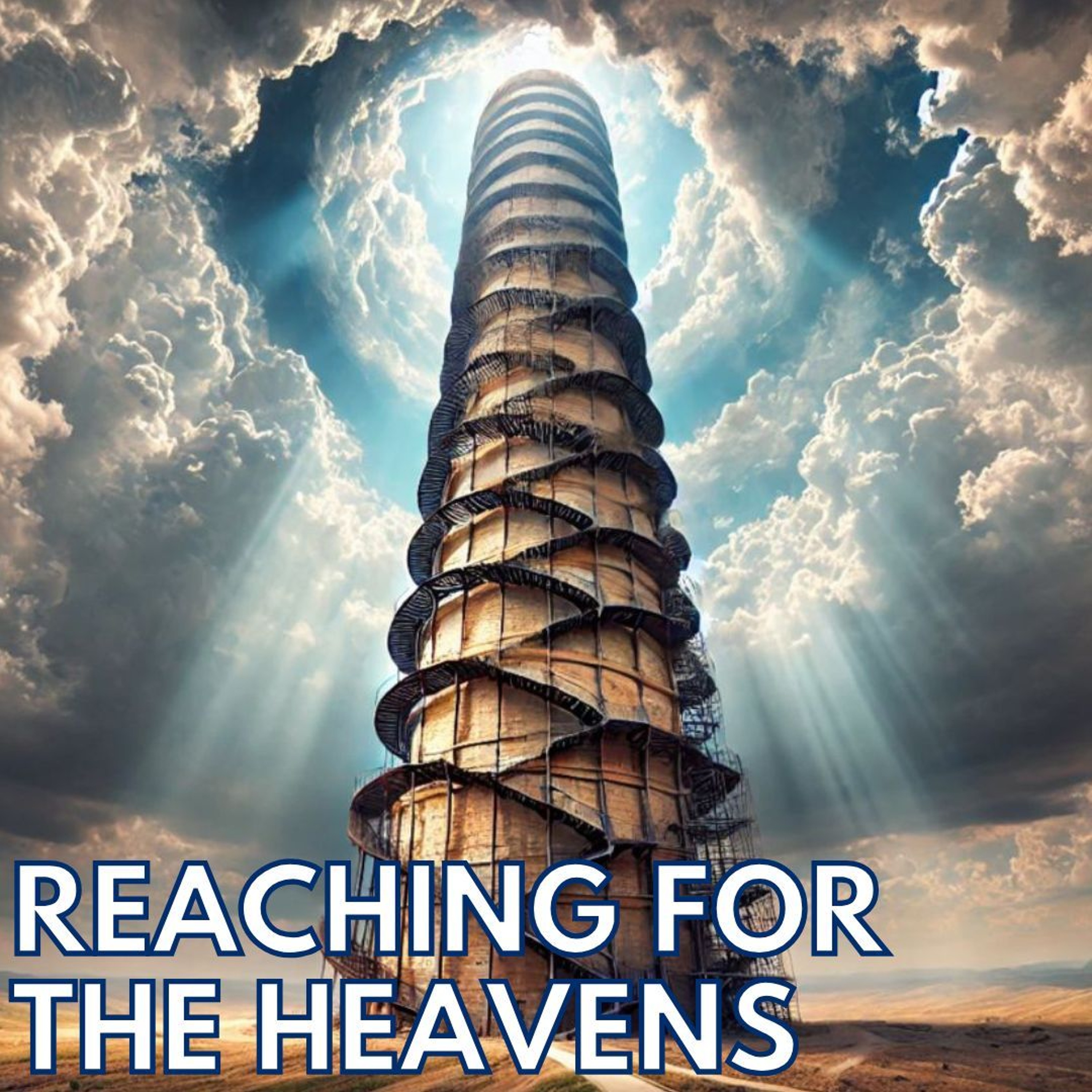 REACHING FOR THE HEAVENS