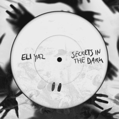 ELI YAZ - Secrets In The Dark (Hard Techno Edit) [Free For All]