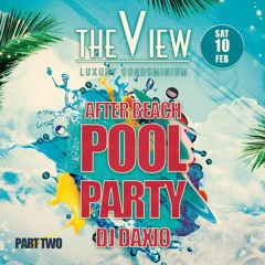 Dj Daxio - Pool Party @ The View Phuket Live, Part Two