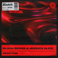 Blank Sense feat. Jessica Alice - Reaction