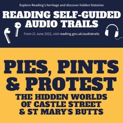 Pies, Pints & Protest: Castle St & St Mary’s Butts - Fiona Talkington & Richard Bentley