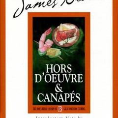 [Get] EPUB 🖋️ James Beard's Hors D'oeuvre & Canapes (James Beard Library of Great Am