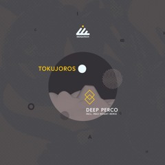 Tokujoros - Deep Perco (Max Height Remix)