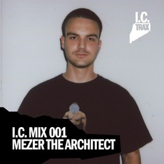 I.C. MIX 001 - Mezer The Architect