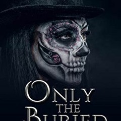 [READ] [EBOOK EPUB KINDLE PDF] Only the Buried (A Death Gate Grim Reapers Thriller Book 6) by  Amand