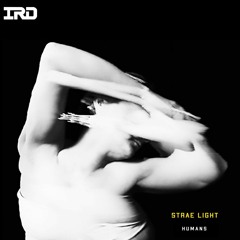 IRD13: Strae Light - Humans - Amousement (Humanoids Remix)