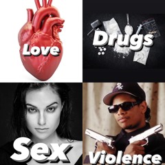 Love Drugs Sex & VIolence