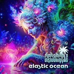 Digital Hippie - Elastic Ocean ...NOW OUT!!